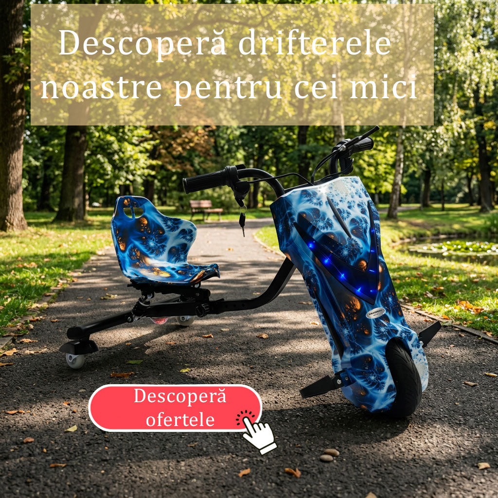 Descopera drifterele noastre pentru cei mici